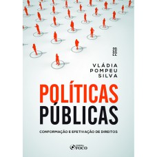 Políticas Públicas: Conformação e Efetivação de Direitos