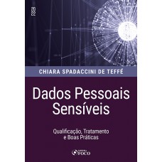 Dados Pessoais Sensíveis - Qualificação, Tratamento e Boas Práticas 1ª Ed - 2022