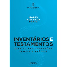 Inventários e Testamentos: Direito das Sucessões - 11ª Ed - 2023