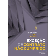 EXCEÇÃO DE CONTRATO NÃO CUMPRIDO – 1ª ED - 2022