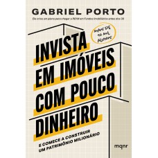 Invista em imóveis com pouco dinheiro