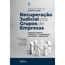 Recuperação Judicial dos Grupos de Empresas - 1ª Ed - 2023