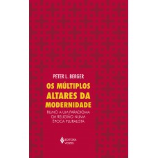 Múltiplos altares da modernidade