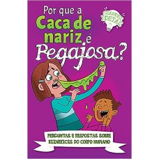 Grandes Ideias - por que a Caca de Nariz e Pegajosa?