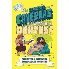 GRANDES IDEIAS - OS HOMENS DAS CAVERNAS ESCOVAVAM SEUS DENTES?