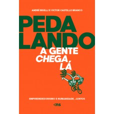 PEDALANDO A GENTE CHEGA LÁ