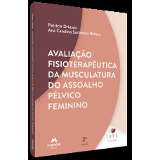 Avaliação fisioterapêutica da musculatura do assoalho pélvico feminino