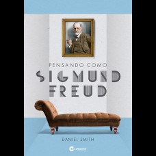 Pensando Como Sigmund Freud