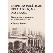 Disputas políticas pela abolição no Brasil