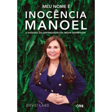 MEU NOME É INOCÊNCIA MANOEL