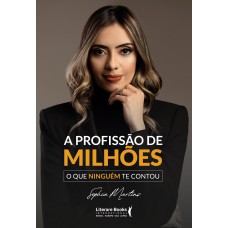 A profissão de milhões