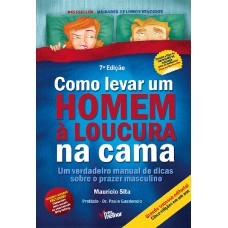 Como levar um homem à loucura na cama