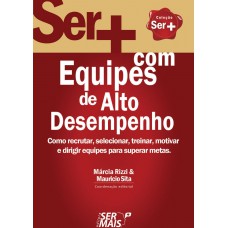 Ser + com equipes de alto desempenho