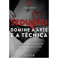 Sedução domine a arte e a técnica