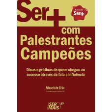 Ser + com palestrantes campeões