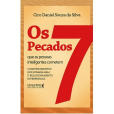 Os 7 pecados que as pessoas inteligentes cometem