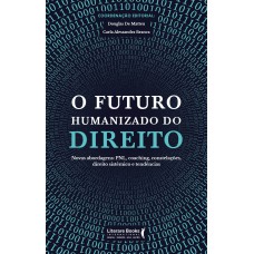 O futuro humanizado do direito