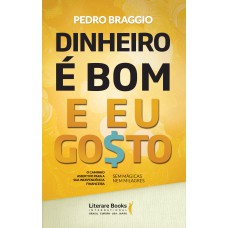 Dinheiro é bom e eu gosto