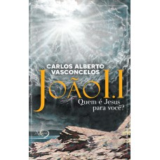 JOAO I.I - QUEM E JESUS PARA VOCE?