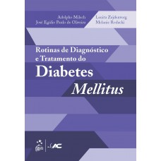 Rotinas de Diagnóstico e Tratamento do Diabetes Mellitus