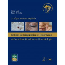 Rotinas de Diagnóstico e Tratamento da Sociedade Brasileira de Dermatologia - SBD