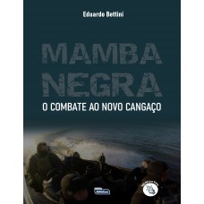 MAMBA NEGRA – COMBATE AO NOVO CANGAÇO