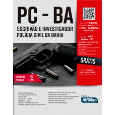 Escrivão e investigador Polícia Civil da Bahia - PC BA