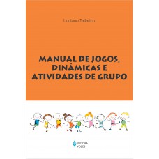 Manual de jogos, dinâmicas e atividades de grupo