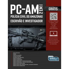 Investigador de Polícia e Escrivão de Polícia para Polícia Civil do Estado do Amazonas