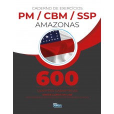 Caderno de Questões Amazonas – CBMAM, PMAM E SSPAM