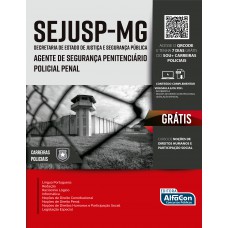 Agente de Segurança Penitenciário/Policial Penal - Secretaria de Estado de Justiça e Segurança Pública - SEJUSP MINAS GERAIS