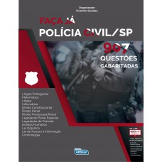 Faça já - 907 questões - Polícia Civil do estado de São Paulo - PC SP