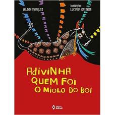 Adivinha quem foi o miolo do boi