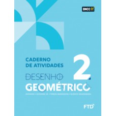 DESENHO GEOMETRICO - VOL 2 - CADERNO DE ATIVIDADES