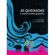 As Queixadas e outros contos guaranis