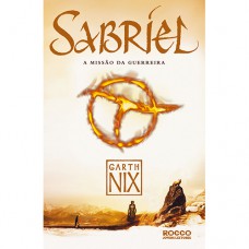 Sabriel - Missão da guerreira