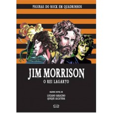 Jim Morrison: o rei lagarto