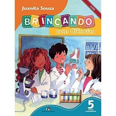 Brincando com Ciências Novo. 5º Ano