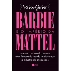 Barbie e o império da Mattel