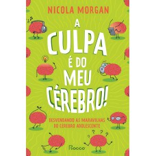 A culpa é do meu cérebro!