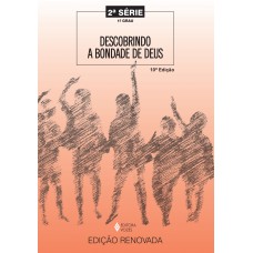 Descobrindo a bondade de Deus - 2a. série aluno