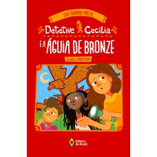 Detetive Cecília e a águia de bronze