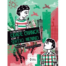 O encontro da cidade criança com o sertão menino