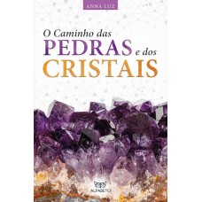 Caminho das pedras e dos cristais, O