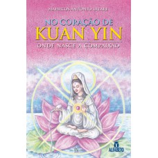 No coração de Kuan Yin