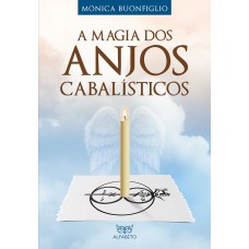 Magia dos Anjos Cabalísticos, A