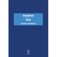 Alciphron ou O filósofo minucioso / Siris