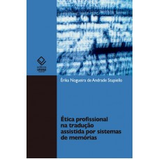 Ética profissional na tradução assistida por sistemas de memórias