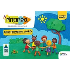 Mitanga Meu primeiro livro - Linguagem, Matemática, Natureza e sociedade - Volume inicial