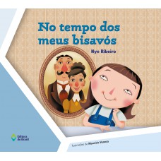 No tempo dos meus bisavós